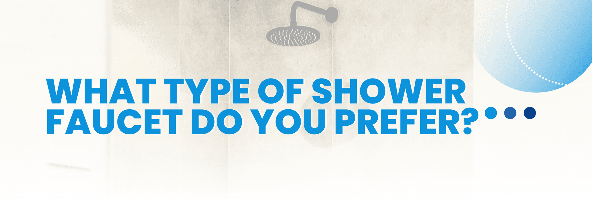 What Type of Shower Faucet Do You Prefer.png
